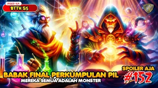 Babak Final Perkumpulan Pil - SPOILER Battle Through The Heaven S5 EPS 152