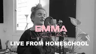 Emma Steinbakken - LIVE FROM HOMESCHOOL