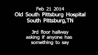 Old South Pittsburg Hospital evp recording