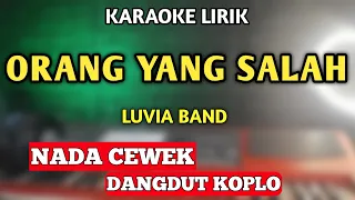 ORANG YANG SALAH KARAOKE KOPLO NADA CEWEK  - Ku Sudah Mencoba Tuk Berikan Bunga|Gayung Tak Bersambut