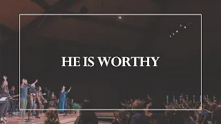 He is Worthy • The Glorious Christ Live