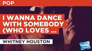 Whitney Houston - I Wanna Dance With Somebody (Who Loves Me) (Karaoke With Lyrics)