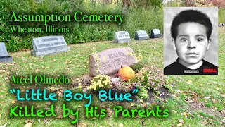 LITTLE BOY BLUE, Murdered by His Parents, The Atcel Olmedo Story, in Wheaton, Illinois