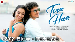 Tera hua-Bad Boy(Slow+Reverse)|| Arijit singh new song