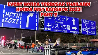 HondaFest Bangkok 2022! Event Honda Terbesar di Thailand! Part 1