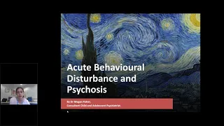 Mental Health - Acute Behavioural Disturbance and Psychosis - Dr M Fisher - 29Jul2020