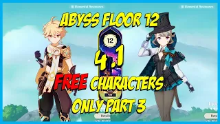 4.1 Spiral Abyss Floor 12 - Anemo Traveler & Lynette + Free Characters Only Pt 3 | Genshin Impact