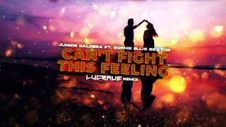 Junior Caldera feat. Sophie Ellis Bextor - Can't Fight This Feeling (LUCRAVE Remix) 2023