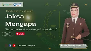 JAKSA MENYAPA LPPL RADIO METROPOLIS | KEJAKSAAN NEGERI KOTA METRO