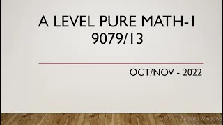 AS & A Level Pure Mathematics Paper 1 9709/13 Oct/Nov 2022