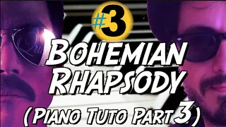 🎹Bohemian Rhapsody (Queen) - Piano Tuto Part 3, attention ça dépote !