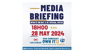 Media Briefing : Update on day 2 of Special Votes