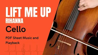 Cello - Lift Me Up (Rihanna) - PDF Sheet Music and Playback