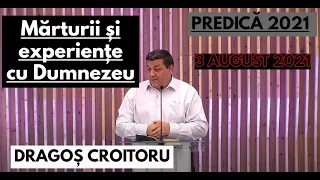 Dragoș Croitoru - Mărturii și experiențe cu Dumnezeu | PREDICĂ 2021