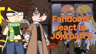 Fandoms react to jojo part 2 // mr magma // 2/?