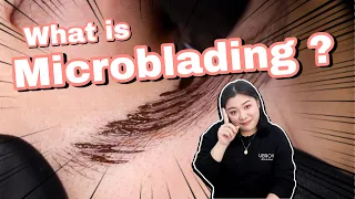 What is Microblading? (Watch this before you get Microbladed)