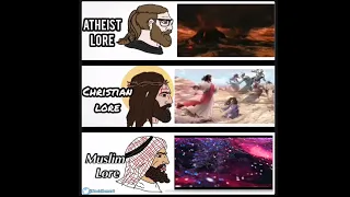 Atheist vs Christian vs Muslim (Lore Comparison)