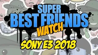 Super Best Friends Watch Sony E3 2018