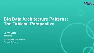 Big Data Architecture Patterns: The Tableau Perspective