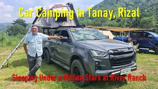 Car Camping in Tanay, Rizal. Sleeping Under a Million Stars at River Ranch. Car Camping 101