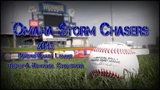 Omaha Storm Chasers 2013 Championship Run Recap