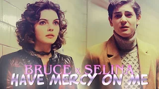 » have mercy on me (bruce wayne x selina kyle; gotham) [+3x22]