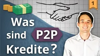 P2P KREDITE einfach erklärt! Was ist Peer-to-Peer Lending? | Investieren in P2P Kredite #1