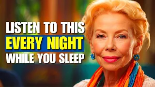 LOUISE HAY Affirmations 🔴 Sleep Meditation (11 Hours) to Reprogram Your Subconscious Mind