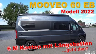 Längsbetten Kastenwagen💖 6 Meter Wohnmobil Mooveo 60 EB Modell 2022 Unsere Fahrzeugvorstellung✌💖