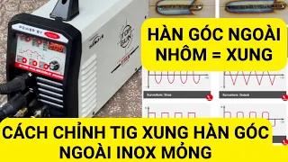 ❤️ Cách chỉnh xung để hàn inox góc mỏng, cách hàn nhôm bằng chức năng xung