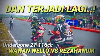 drama wawan wello vs reza hanum ! underbone 2 tak 116cc road race mijen 2022