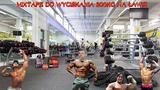 █▬█ █ ▀█▀ MIXTAPE DO WYCISKANIA 200KG NA ŁAWIE █▬█ █ ▀█▀