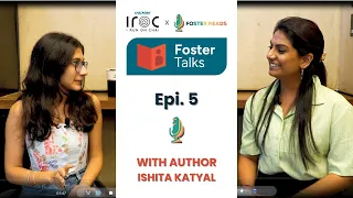 Episode 5 : Foster Talks with Ishita Katyal