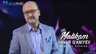 Анвар Ганиев - Маликам (Концерт 2017)