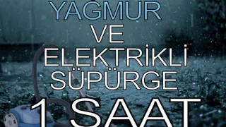 ★ Elektrikli Süpürge Sesi ★ (Bonus: Şimşek ve Yağmur)