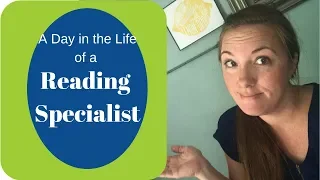 A Day in the Life of a Reading Specialist