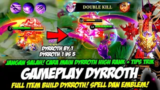 GAMEPLAY DYRROTH TERKUAT❗TUTORIAL CARA MAIN DYRROTH YANG BENAR❗ITEM & BUILD DYRROTH TERSAKIT 2023