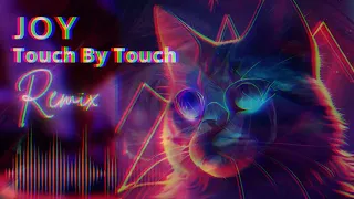 Joy - Touch By Touch + ( Remix Dj João Almeida )