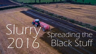 Slurry 2016 - Laying on the Black Stuff