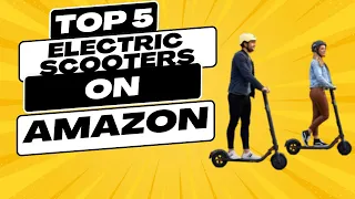Top 5 Electric Scooters For Work And Play Available On Amazon#amazon#scooters#top5