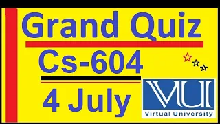 Cs604 Grand Quiz /  4 July 2020