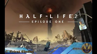 Half Life 2▲Episode 1▲ Прямое вмешательство▲#2▲Прохождение без комментариев