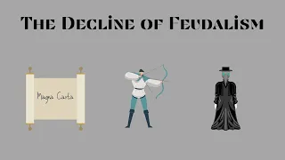 The Decline of Feudalism (Improved Audio Version in Description)