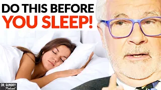 How To Get The BEST SLEEP Of Your Life! | Dr. Steven Gundry