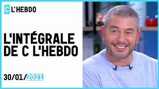 C l'hebdo : l'Intégrale du 30/01/2021