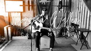 Morgan Wallen /Jason Isbell | Cover Me Up Acoustic Cover | Justin Wensley (Garage Sessions)