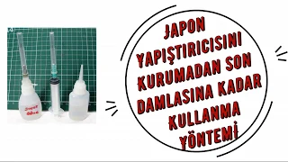 Japon Yapıştırıcı Kurumadan Son Damlasına Kadar Kullanma Yöntemi