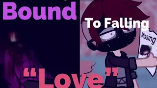 Bound To Falling In Love||Millie & Dylan||Blood Warning||FNAF FBF||Count The Ways||