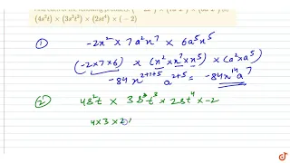 Find each of the following products: (-2x^2)xx(7a^2x^7)xx(6a^5x^5) (ii) (4s^2t)xx(3s^3t^3)xx(2s ...