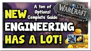 So Many Items! Dragonflight Engineering Complete Guide | Dragonflight | WoW Gold Making Guide